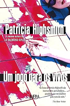 Um jogo para os vivos Patricia Highsmith